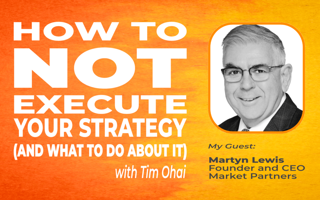 How to NOT Execute Your Strategy (S1E2): Martyn Lewis