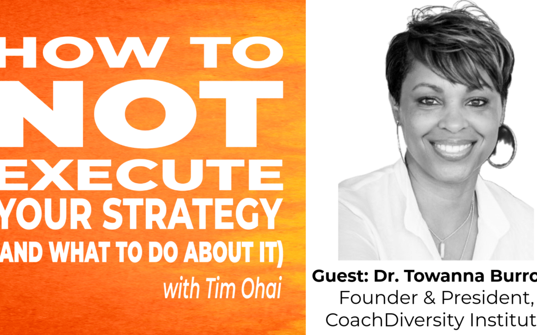 How to NOT Execute Your Strategy (S2E3): Towanna Burrous