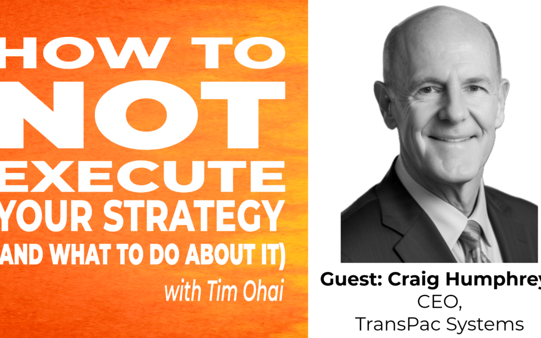 How to NOT Execute Your Strategy (S2E4): Craig Humphreys